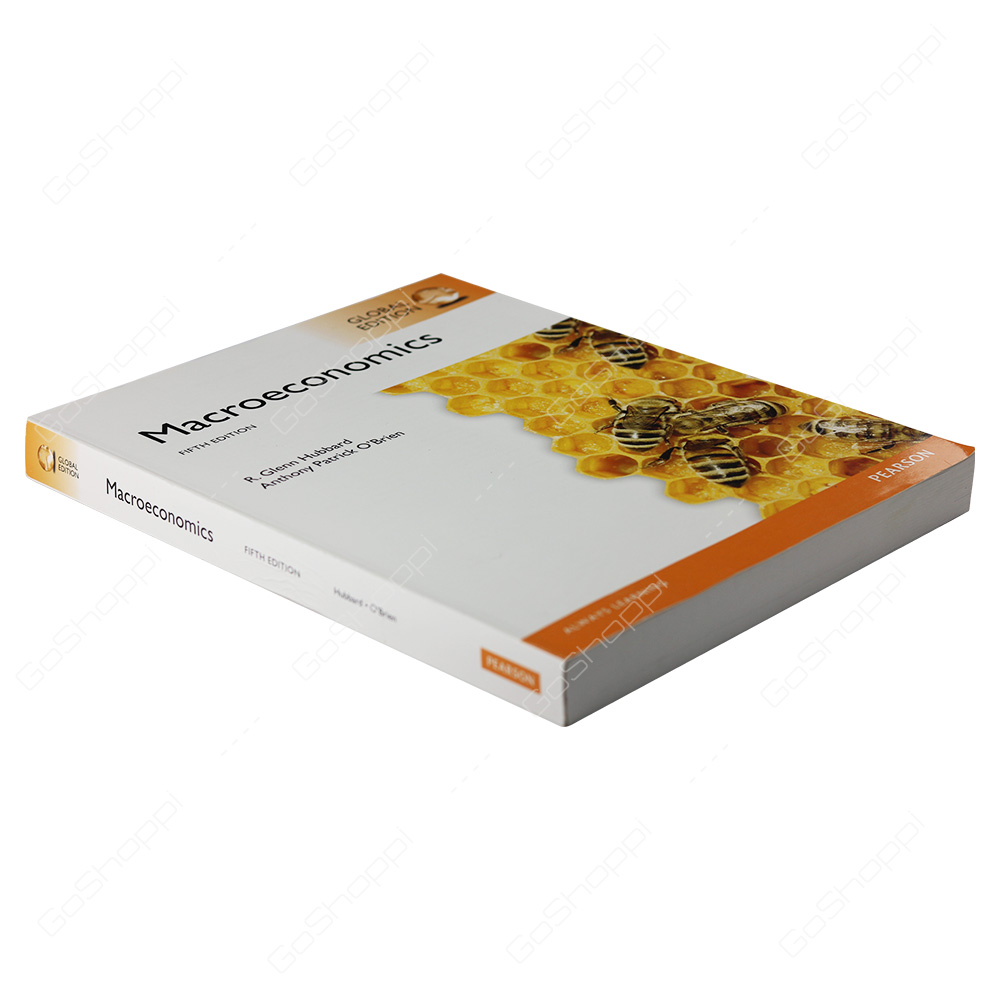 Macroeconomics, Global Edition By R. Glenn Hubbard