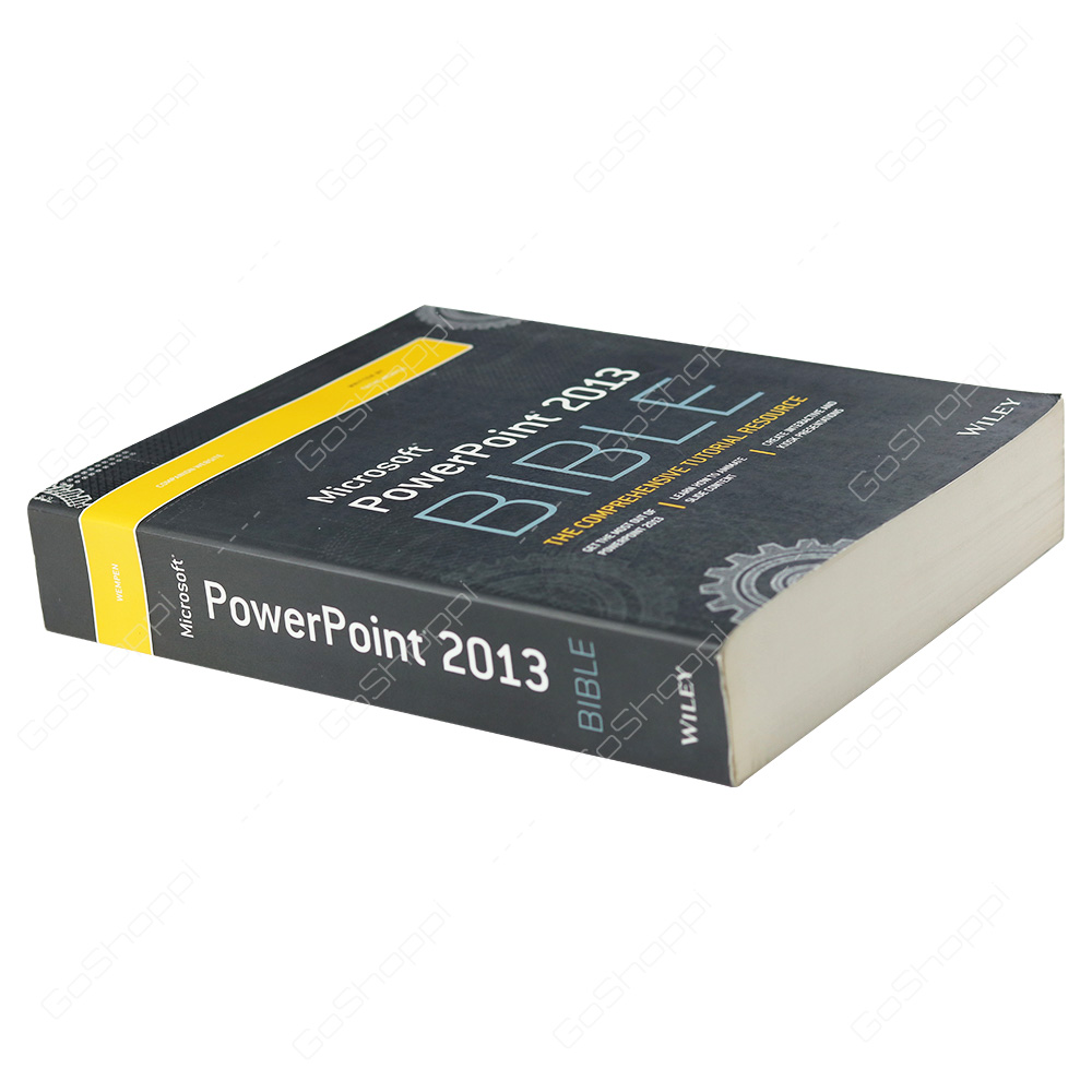 Microsoft PowerPoint 2013 Bible By Faithe Wempen