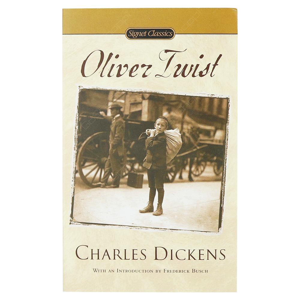 Oliver Twist By Charles Dickens - Signet Classics