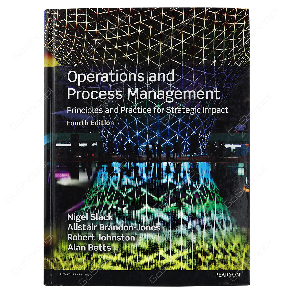 Operations And Process Management By Prof. Nigel Slack