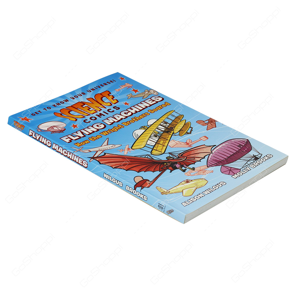 Science Comics - Flying Machines By Alison Wilgus