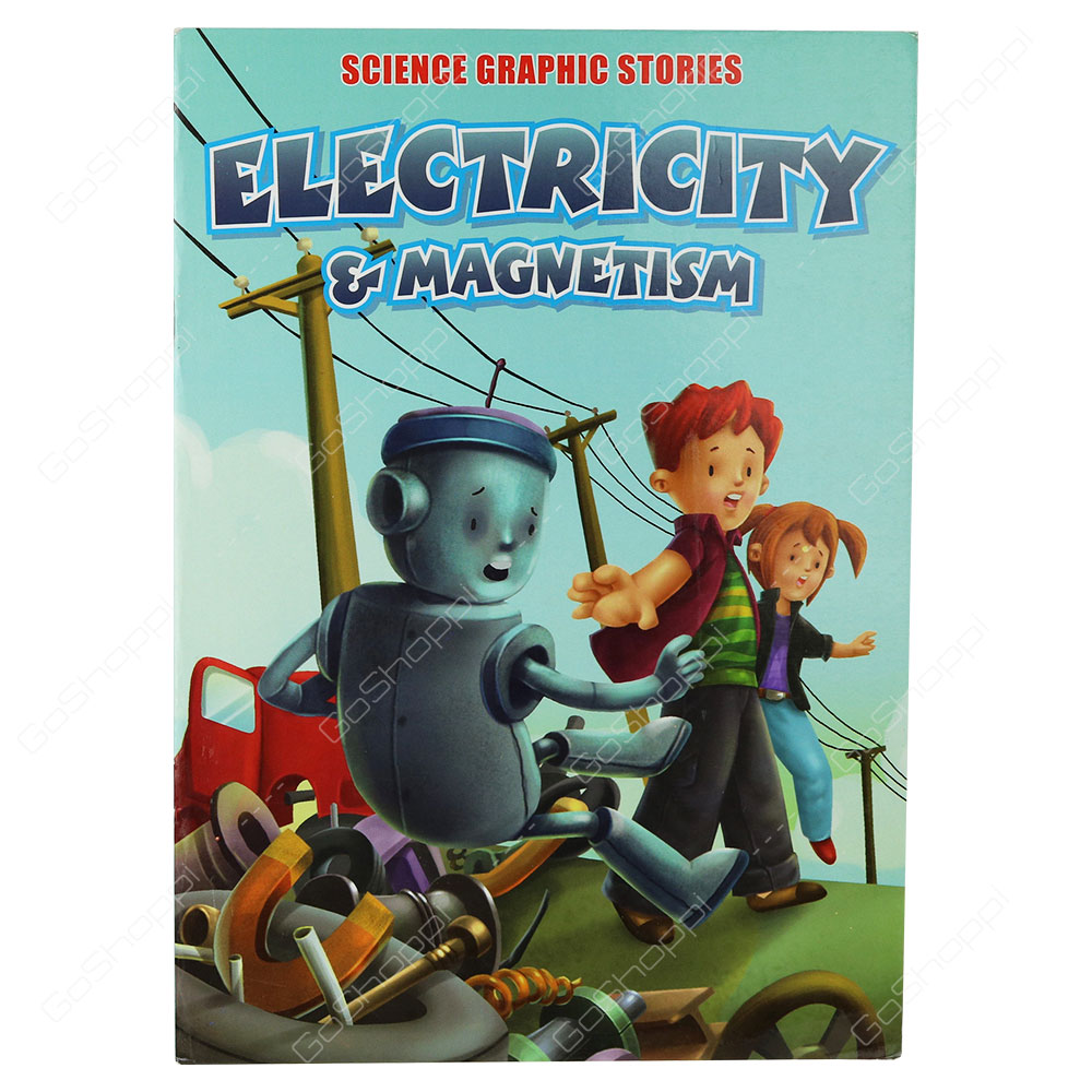 Science Graphic Stories - Electricity & Magnetism