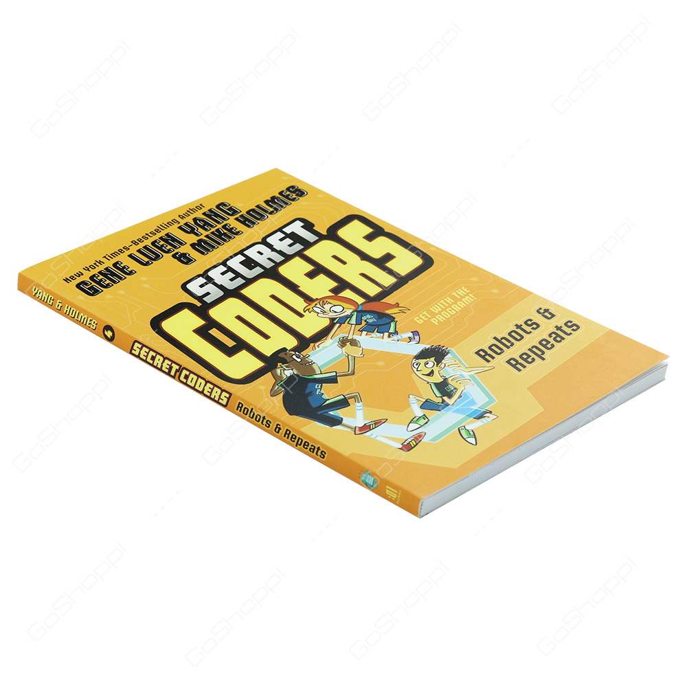 Secret Coders - Robots & Repeats By Gene Luen Yang