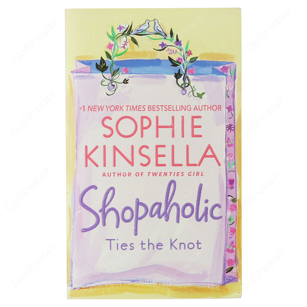 Shopaholic Ties The Knot By Sophie Kinsella