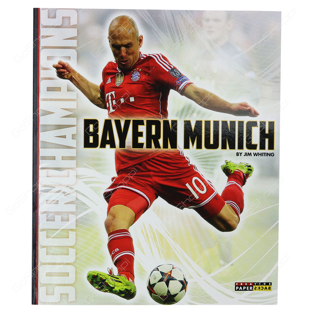 Soccer Champions - Bayern Munich By Jim Whiting