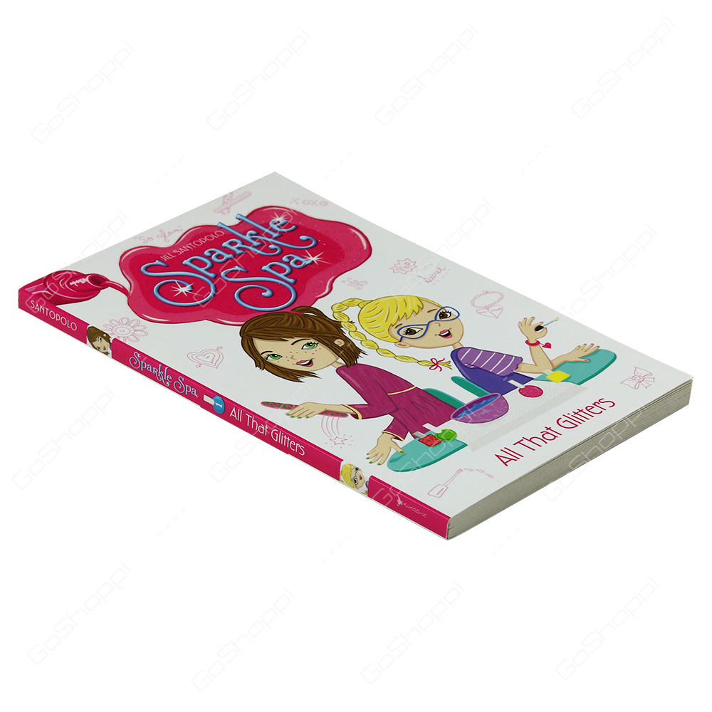 Sparkle Spa - All That Glitters By Jill Santopolo