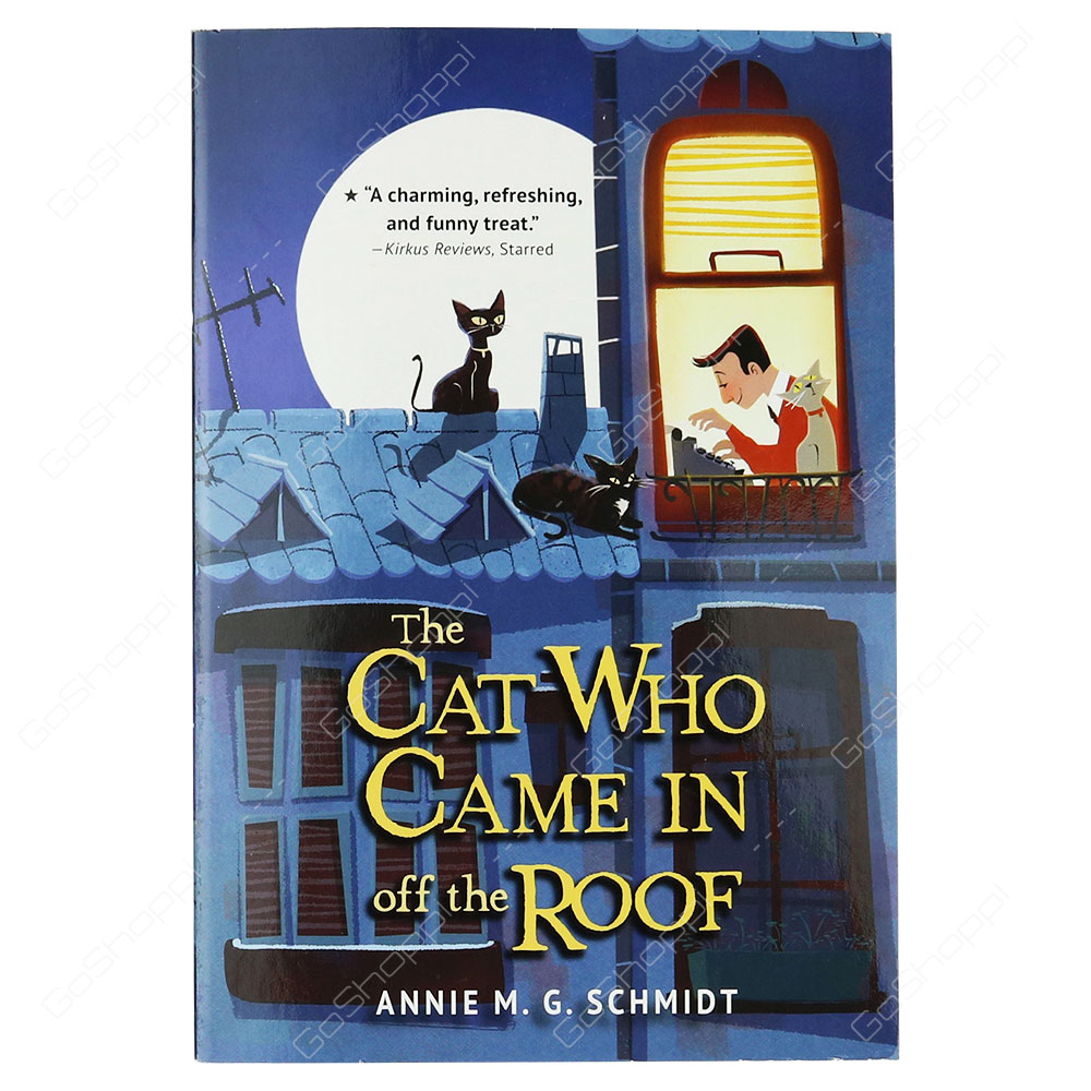 The Cat Who Came In Off The Roof By Annie M. G. Schmidt