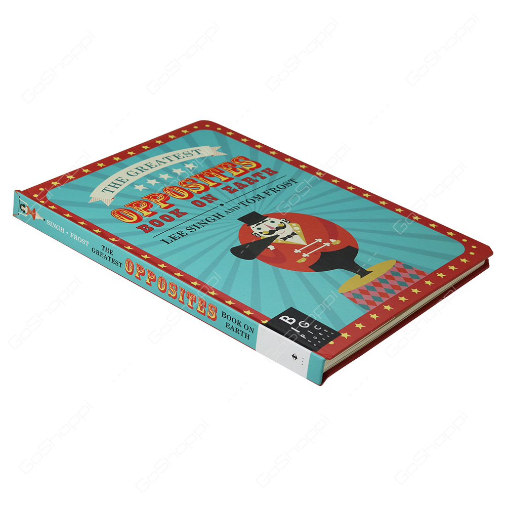 The Greatest Opposites Book On Earth By Lee Singh