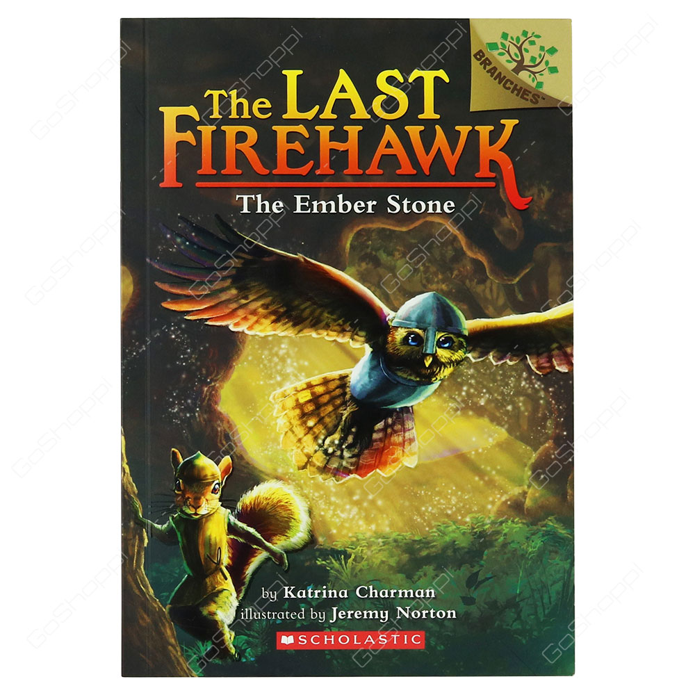 The Last Firehawk - The Ember Stone By Katrina Charman
