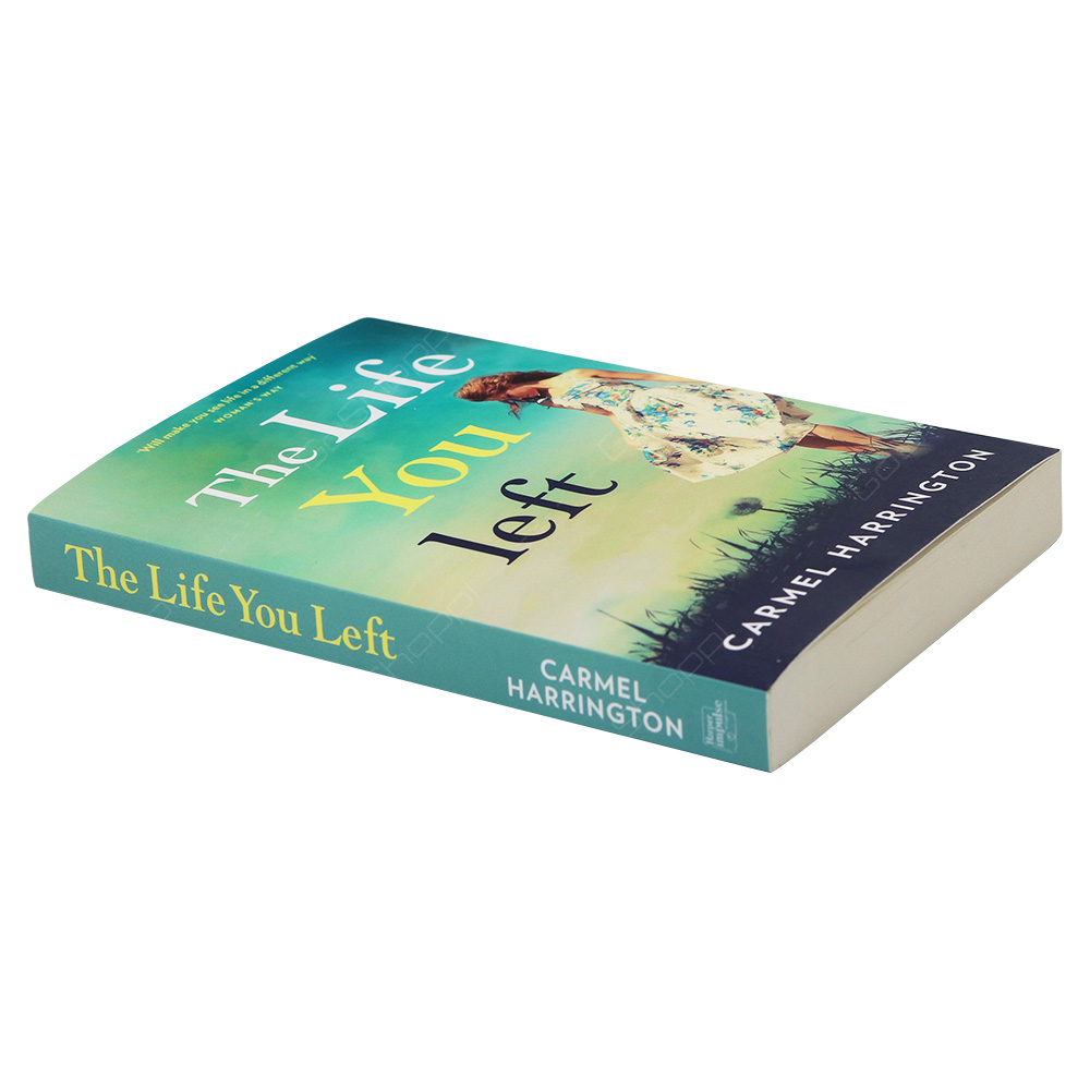 The Life You Left - Carmel Harrington