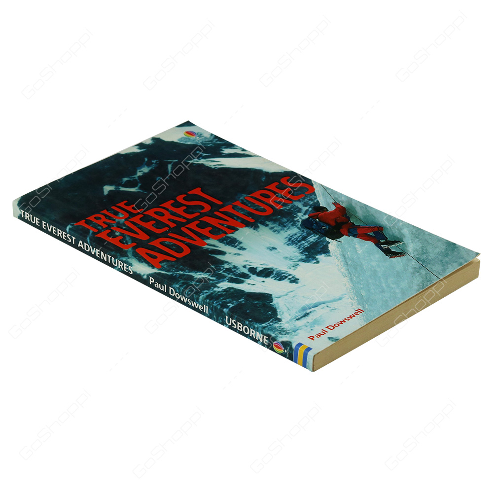 True Everest Adventures By Paul Dowswell