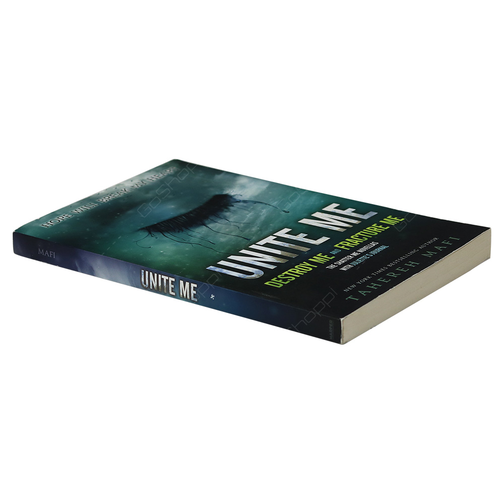 Unite Me - Shatter Me By Tahereh Mafi