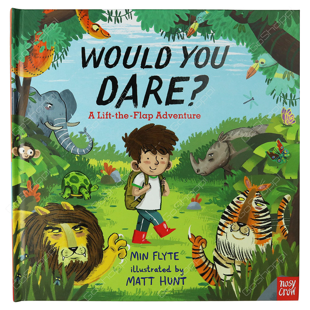 Would You Dare? A Lift-The-Flap Adventure By Min Flyte