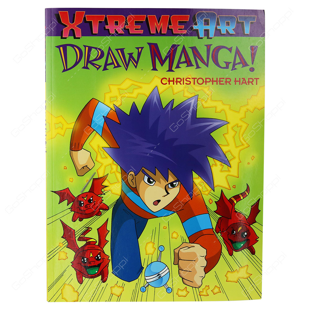 Xtreme Art - Draw Manga! By Christopher Hart