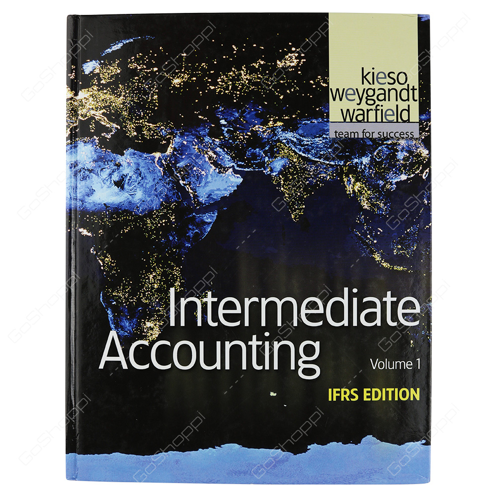 Intermediate Accounting Volume 1 IFRS Edition By Fred Pries Buy Online