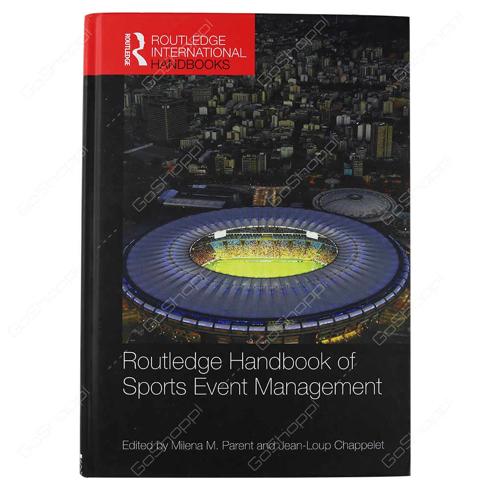 Routledge Handbook Of Sports Event Management By Milena M. Parent & JeanLoup Chappelet Buy Online